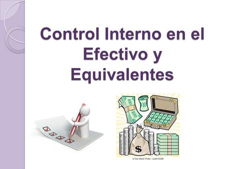 Control Interno en el Efectivo y Equivalentes