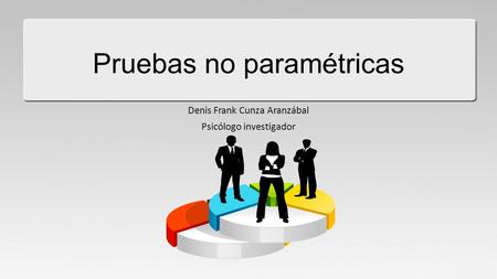 Pruebas no paramétricas