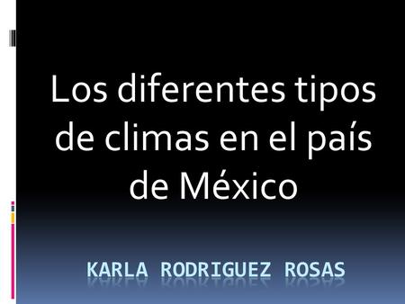 Los diferentes tipos de climas en el país de México