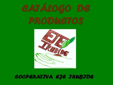 COOPERATIVA EJE IRUBIDE