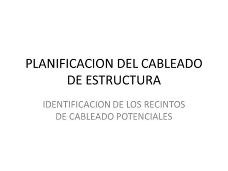 PLANIFICACION DEL CABLEADO DE ESTRUCTURA