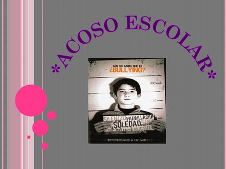 *ACOSO ESCOLAR*.