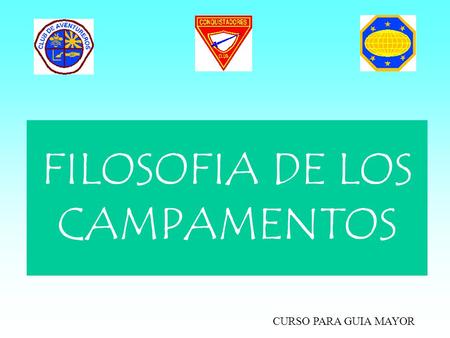 FILOSOFIA DE LOS CAMPAMENTOS