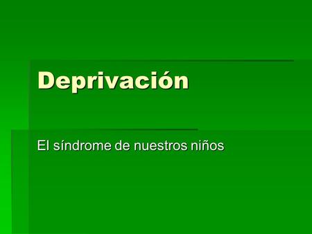 El síndrome de nuestros niños