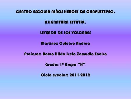 CENTRO ESCOLAR NIÑOS HEROES DE CHAPULTEPEC. ASIGNATURA ESTATAL.