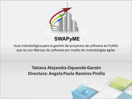 Guía metodológica para la gestión de proyectos de software en PyMEs que no son fábricas de software por medio de metodologías ágiles Tatiana Alejandra.
