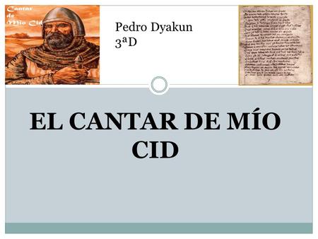 Pedro Dyakun 3ªD EL CANTAR DE MÍO CID.