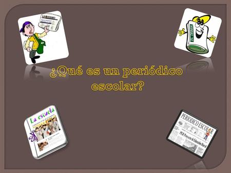 ¿Qué es un periódico escolar?.