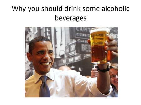 Why you should drink some alcoholic beverages. Por qué deberías tomar algunas bebidas alcohólicas.
