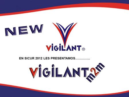 EN SICUR 2012 LES PRESENTAMOS…………..