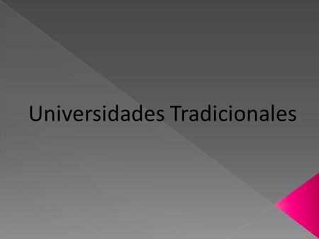 Universidades Tradicionales. Universidad de Chile.