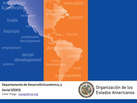 Departamento de Desarrollo Económico, y Social (DDES) César Parga