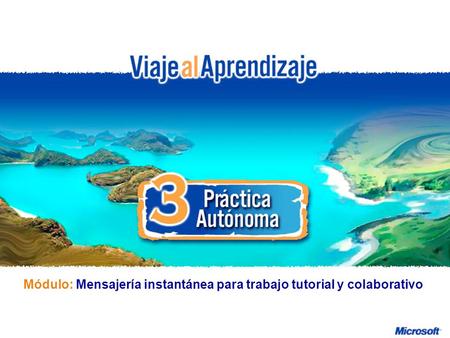 Mensajería instantánea para trabajo tutorial y colaborativo R e d d e P r o f e s o r e s I n n o v a d o r e s Módulo: Mensajería instantánea para trabajo.