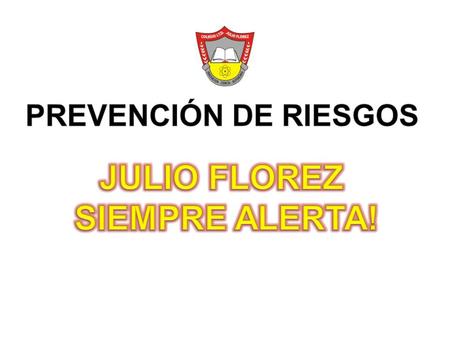 JULIO FLOREZ SIEMPRE ALERTA!