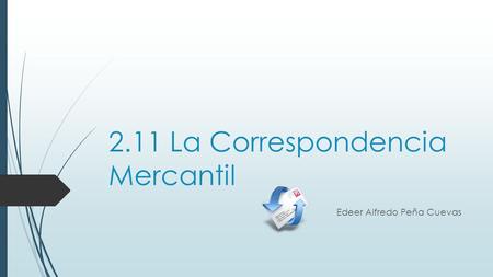 2.11 La Correspondencia Mercantil