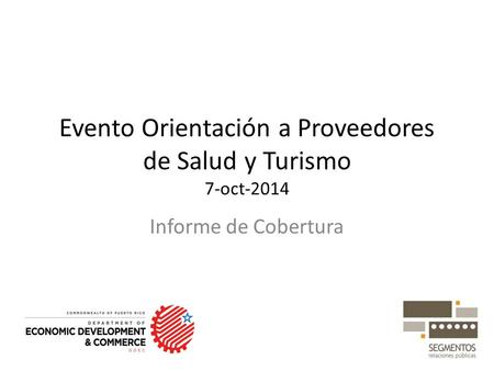 Evento Orientación a Proveedores de Salud y Turismo 7-oct-2014 Informe de Cobertura.
