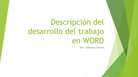 Descripciòn del desarrollo del trabajo en WORD