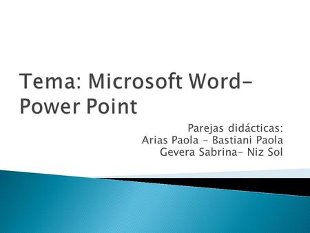 Tema: Microsoft Word-Power Point