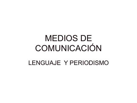 MEDIOS DE COMUNICACIÓN