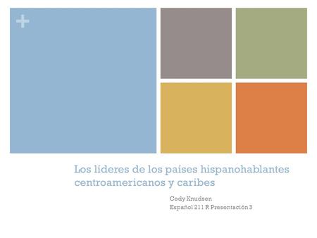 Los líderes de los países hispanohablantes centroamericanos y caribes
