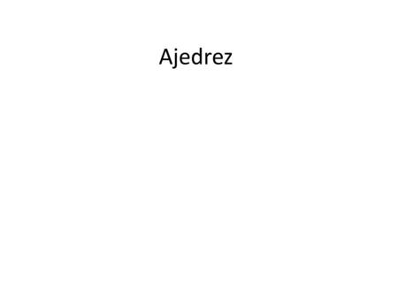 Ajedrez.