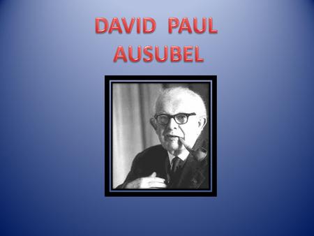 DAVID PAUL AUSUBEL.