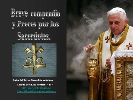 Creado por: Lilly Medina >  Autor del Texto: Sacerdote anónimo.