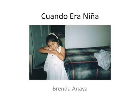 Cuando Era Niña Brenda Anaya.