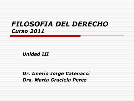 FILOSOFIA DEL DERECHO Curso 2011