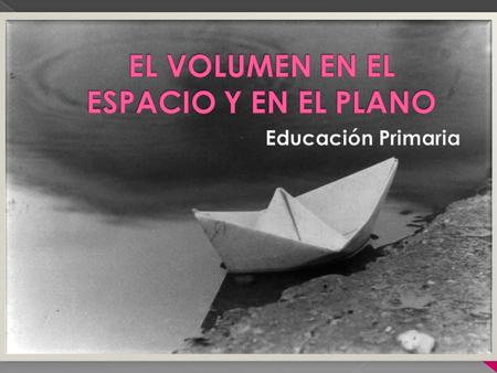 EL VOLUMEN EN EL ESPACIO Y EN EL PLANO
