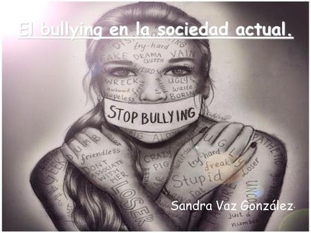 El bullying en la sociedad actual.