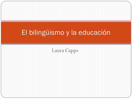 El bilingüismo y la educación