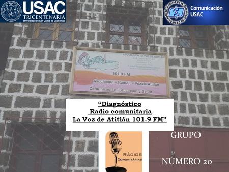 GRUPO NÚMERO 20 “Diagnóstico Radio comunitaria