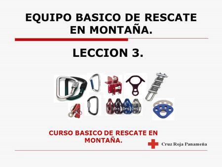 EQUIPO BASICO DE RESCATE EN MONTAÑA.