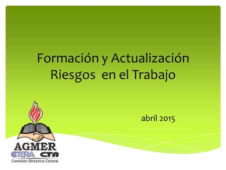 Formación y Actualización Riesgos en el Trabajo abril 2015.