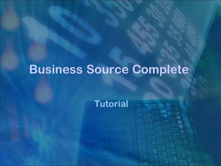 Business Source Complete Tutorial. Comenzar por búsqueda básica Introducir término(s) de búsqueda. Buscar en el texto del documento. Aplicar diferentes.