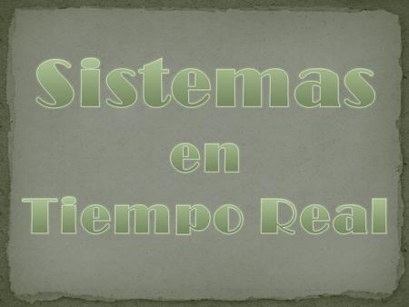 Es aquel sistema Digital que interactúa activamente en un entorno con dinámica.
