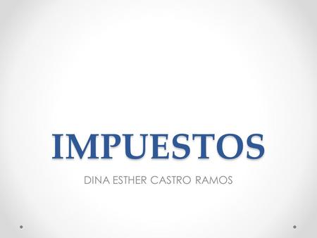 DINA ESTHER CASTRO RAMOS