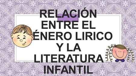 Relación entre el género lirico y la literatura infantil