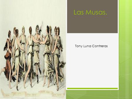 Las Musas. Tony Luna Contreras.