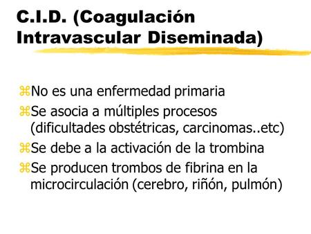 C.I.D. (Coagulación Intravascular Diseminada)