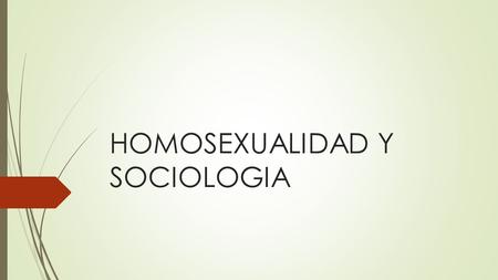 HOMOSEXUALIDAD Y SOCIOLOGIA