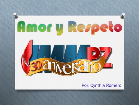 Amor y Respeto Por: Cynthia Romero.