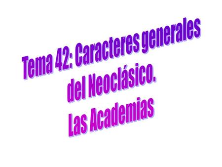 Tema 42: Caracteres generales