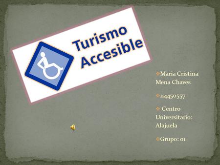  Maria Cristina Mena Chaves  114450557  Centro Universitario: Alajuela  Grupo: 01.