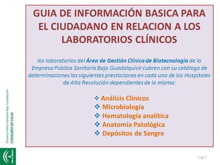 GUIA DE INFORMACIÓN BASICA PARA EL CIUDADANO EN RELACION A LOS LABORATORIOS CLÍNICOS los laboratorios del Área de Gestión Clínica de Biotecnología de la.