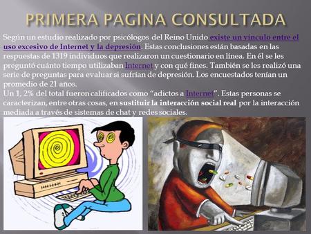 Según un estudio realizado por psicólogos del Reino Unido existe un vínculo entre el uso excesivo de Internet y la depresión. Estas conclusiones están.