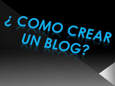  Un Blog puede definirse de forma sencilla como un sitio Web donde el usuario puede hacer publicaciones diarias, con un orden cronológico de archivos,