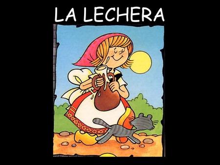 LA LECHERA.