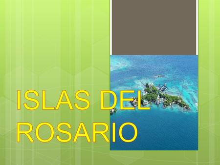  Ubicado a 45 Km. Al sur oeste de la ciudad de Cartagena de Indias.  Formado por 27 islas con una superficie de 200 hectáreas.  Población: 718 (cerca.